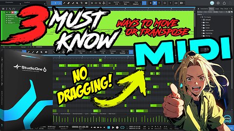 STUDIO ONE 6 - 3 MUST KNOW Ways to Move/Transpose MIDI 🔥 FASTER Than Dragging and More Accurate