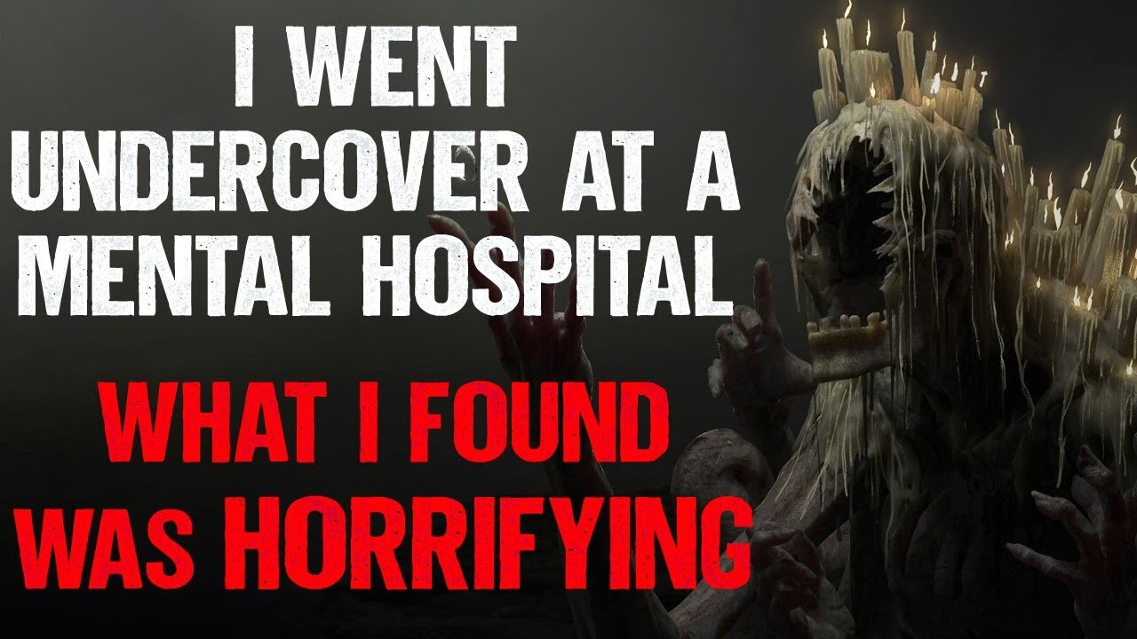 "I Went Undercover at a Mental Hospital" | Reddit Stories | Horror Story