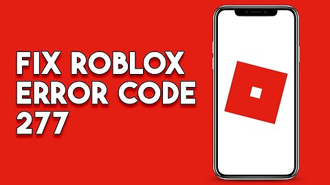 How to fix roblox error code 277 (2023)