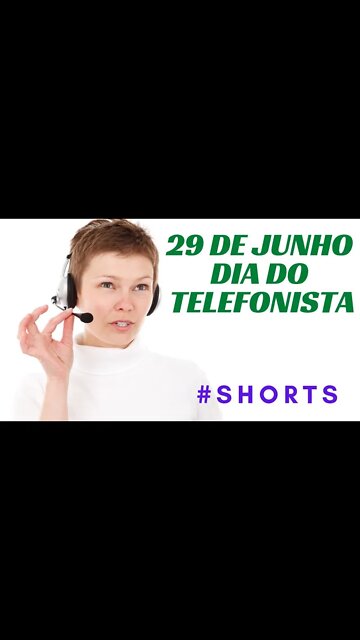 29 DE JUNHO DIA DO TELEFONISTA.#shorts CC