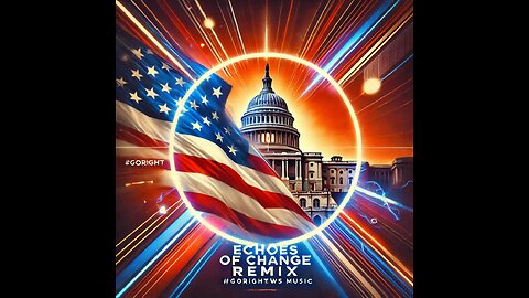 Echoes of Change (Remix) #GoRightNews Music #PeterBoykinSings