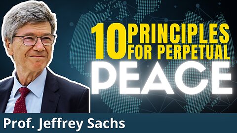 Jeffery Sachs: 10 Principles for Perpetual Peace.