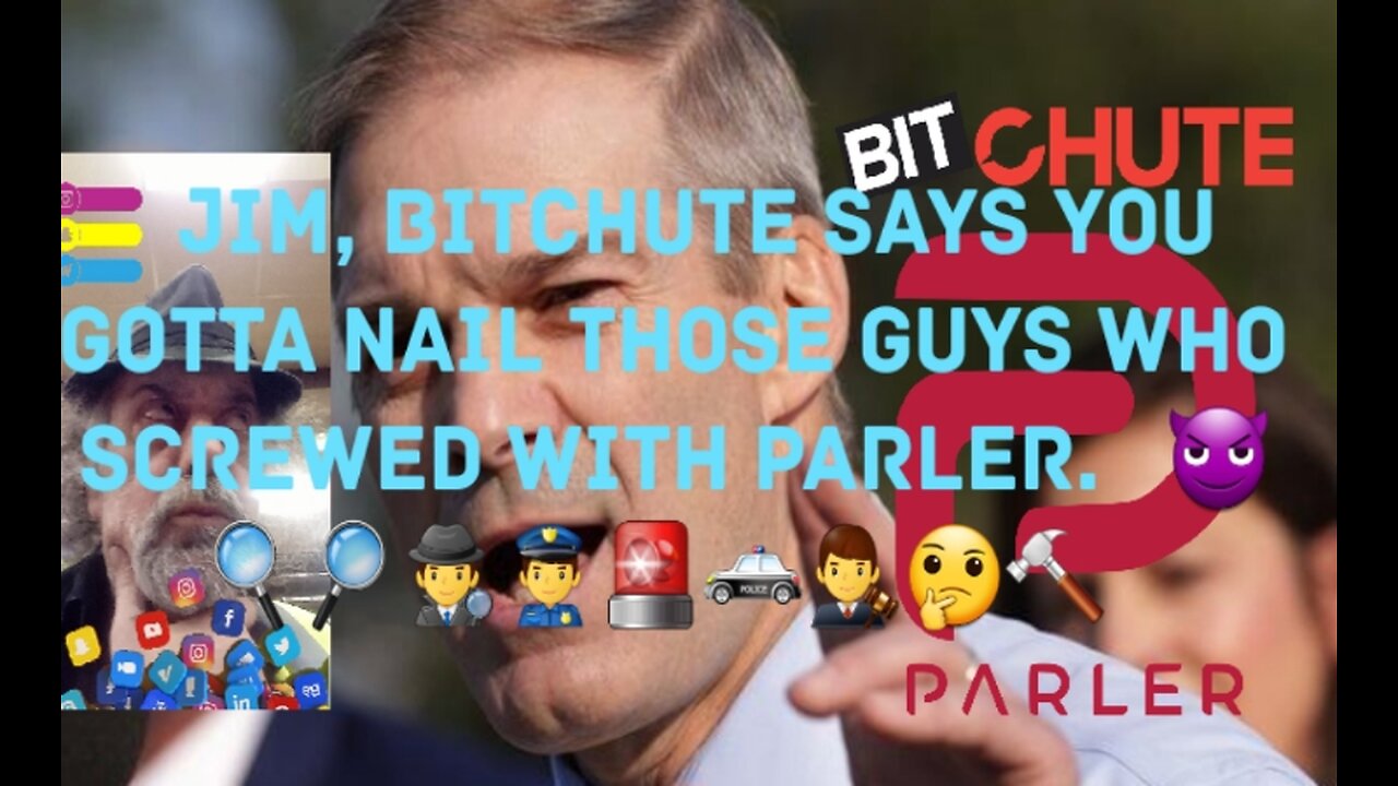 BitChute Asked Jordan To Investigate Closing Parler. 😈🔍🔎🕵♂️👮♂️🚨🚓👨⚖️🤔🔨