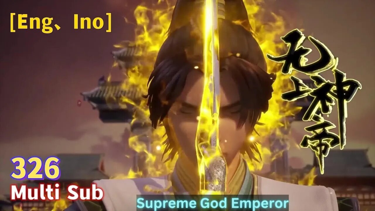 Eng Sub [Supreme God Emperor] Ep 326