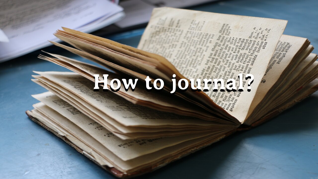 How to journal?