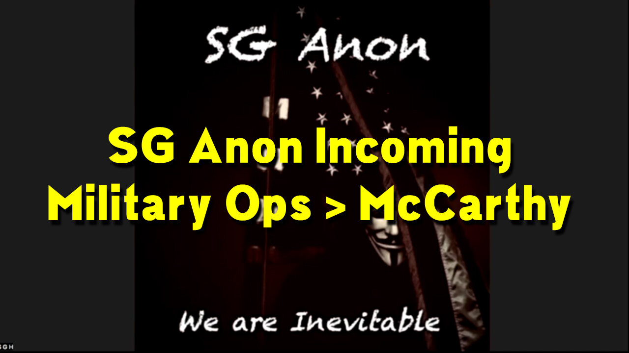 SG Anon Incoming Military Ops > McCarthy