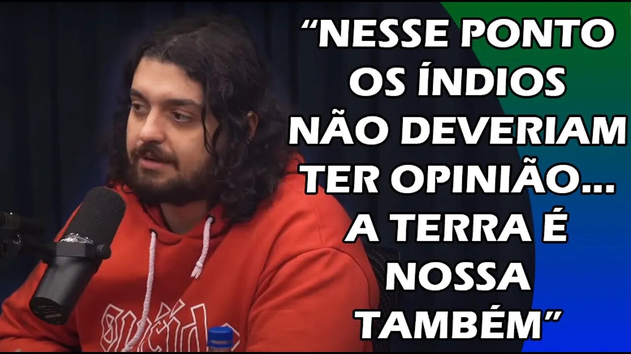 MONARK SOBRE INDÍGENAS QUE NÃO DEIXAM CONSTRUIR ESTRADAS E FERROVIAS