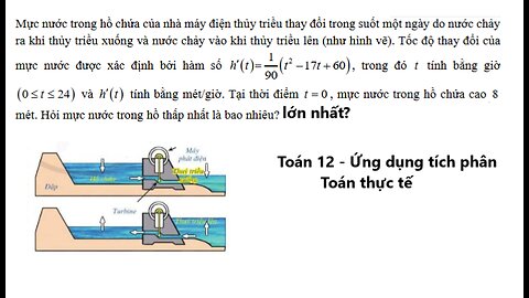 Toán 12: Mực nước trong hồ chứa của nhà máy điện thủy triều thay đổi trong suốt một ngày do