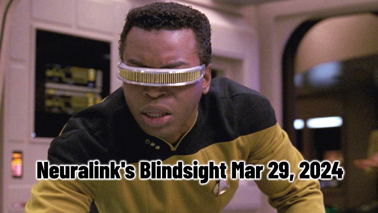 Neuralink's Blindsight Mar 29, 2024