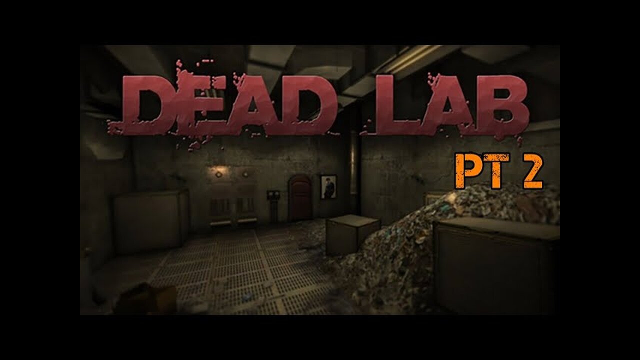 Dead Lab|Part 2 Final|get the folder codes