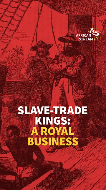 SLAVE-TRADE KINGS: A ROYAL BUSINESS