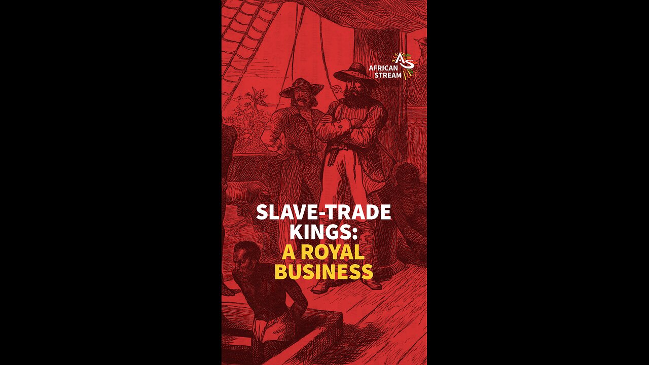 SLAVE-TRADE KINGS: A ROYAL BUSINESS