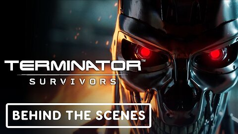 Terminator Survivors - Official Behind-the-Scenes Look