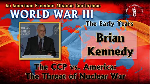 Brian Kennedy: The CCP vs. America: The Threat of Nuclear War