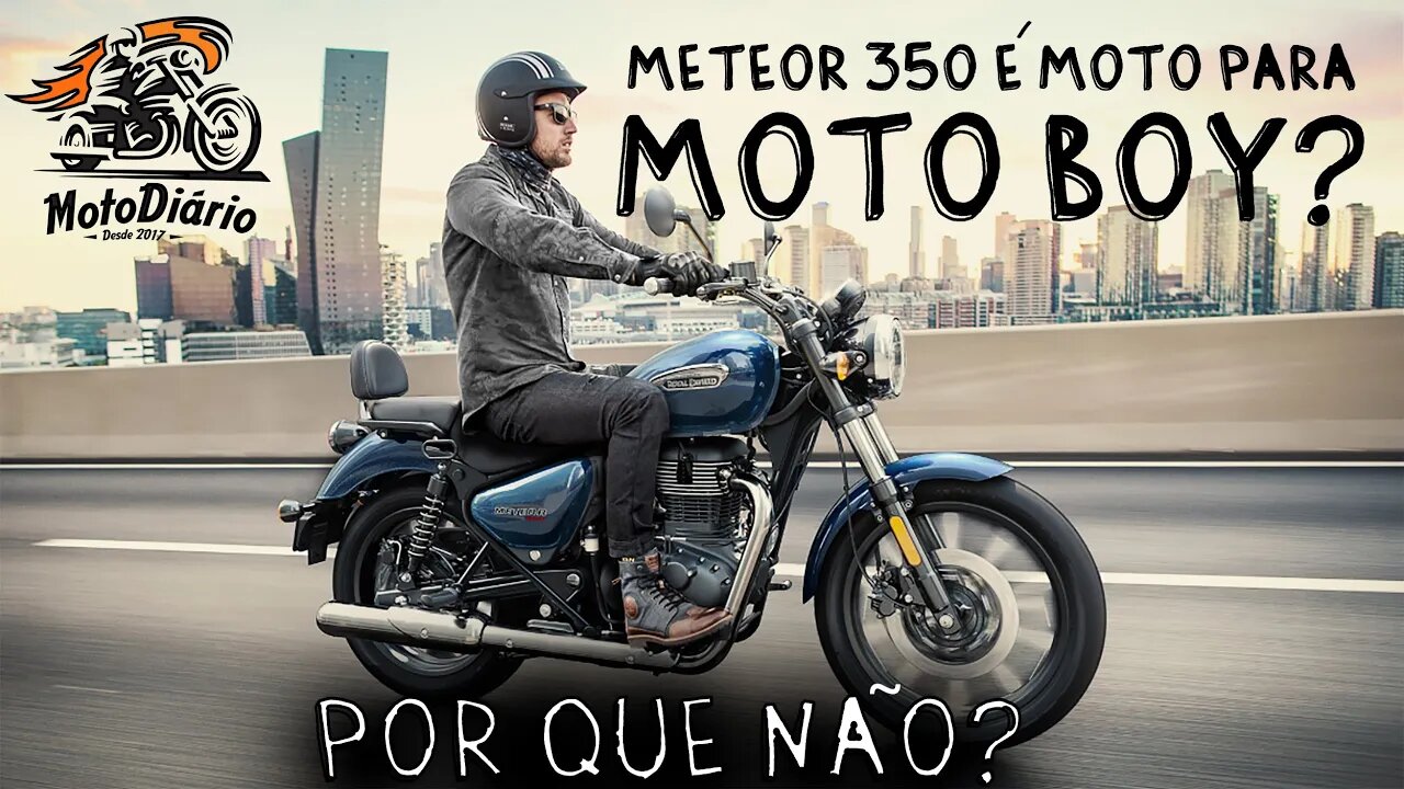 Meteor 350 é moto PARA MOTO BOY? Por que NÃO?