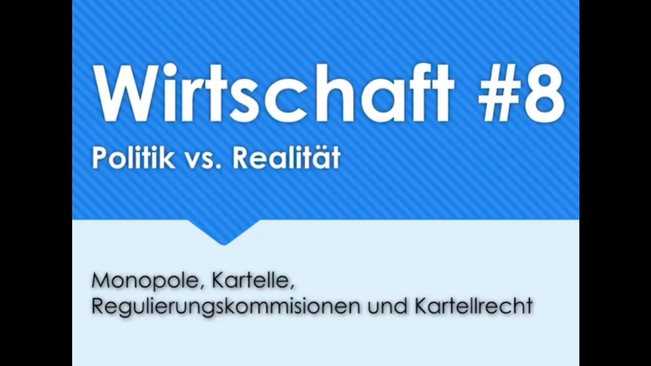 Kartelle und Monopole existieren nicht l Wirtschaft #8 l Privatisierte Philosophie