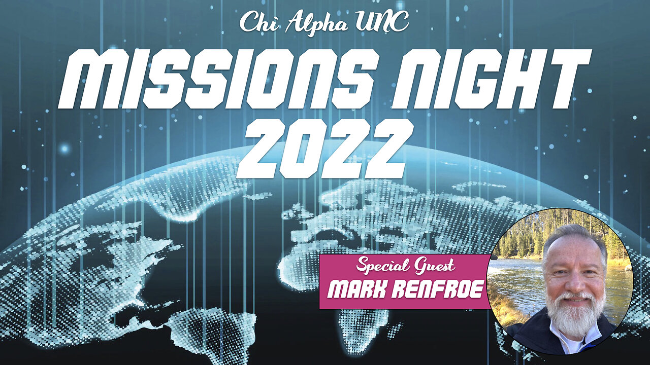 MISSIONS NIGHT 2022 // Guest Speaker: MARK RENFROE // Fall 2022: Week 12