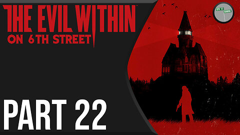 The Evil Within on 6th Street Part 22
