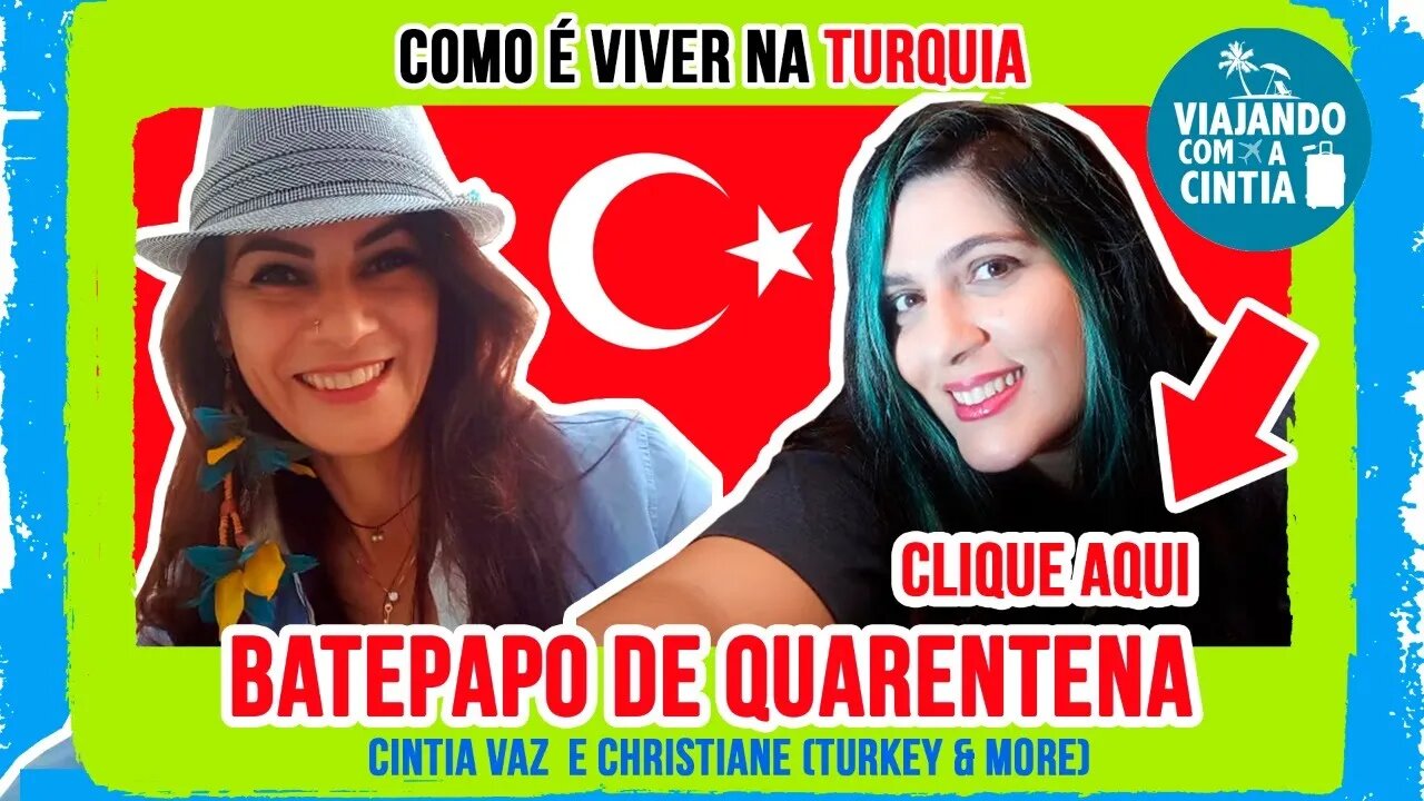 Bate Papo de Quarentena - Como é viver na Turquia