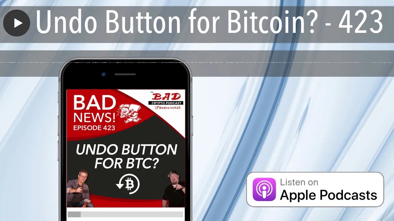 Undo Button for Bitcoin? - 423