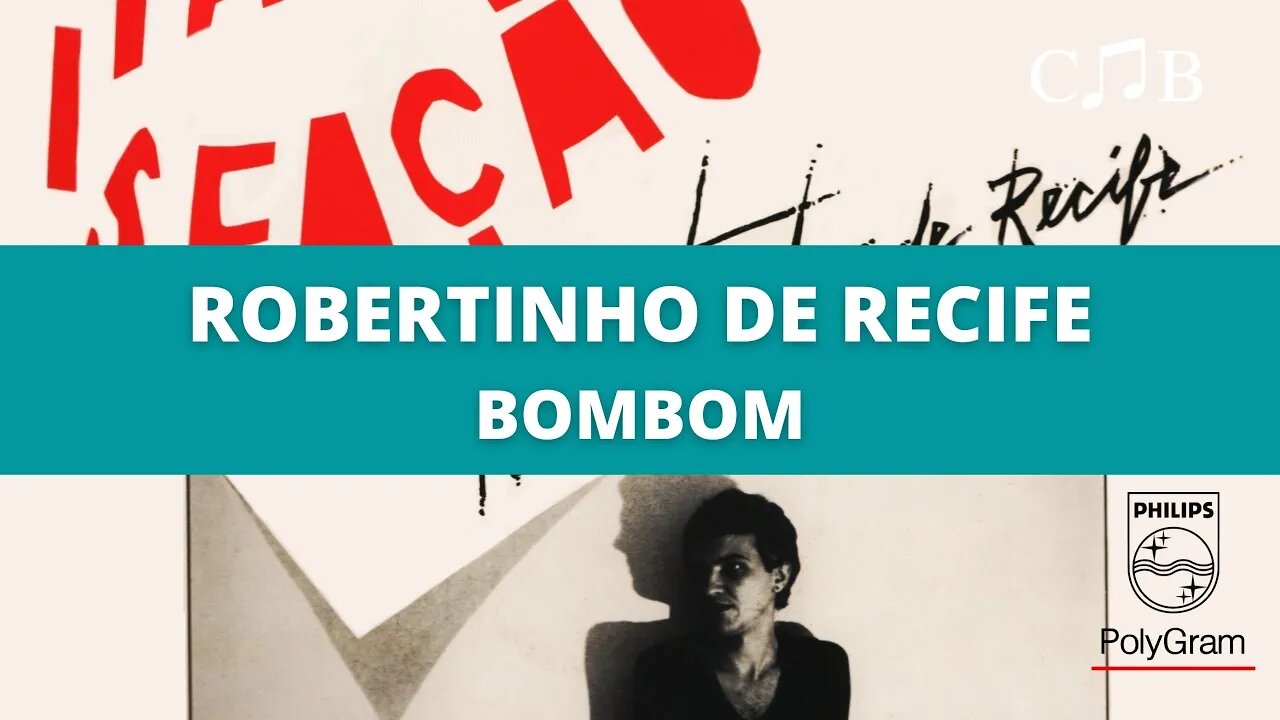 Robertinho de Recife - Bombom