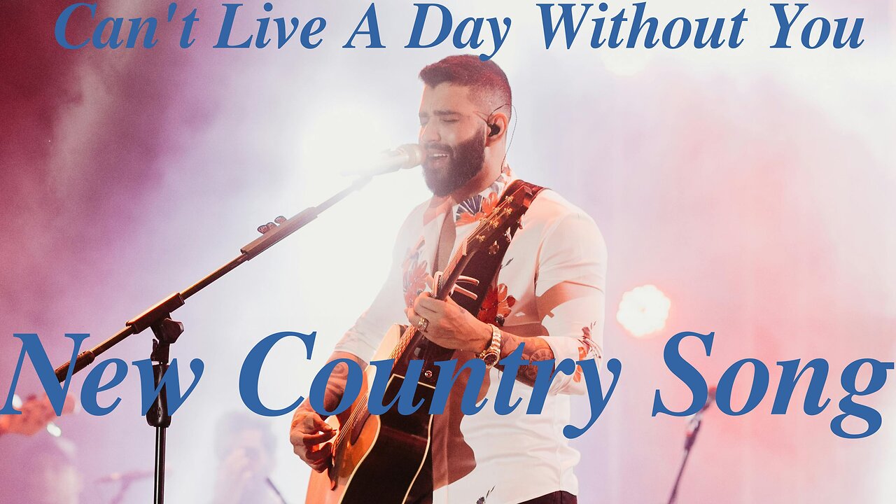 LIVELY COUNTRY LOVE SONG -Can't Live A Day Without You -LYRIC SERIES HD