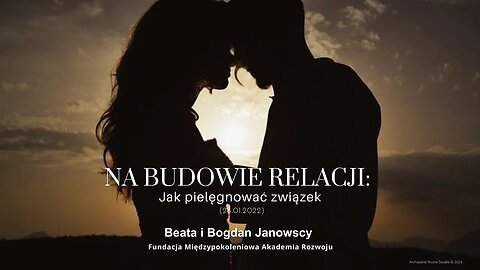 Na budowie relacji: Jak pielęgnować związek (28.01.2022)