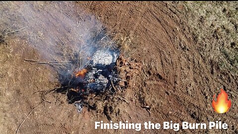 Finishing The Big Burn Pile