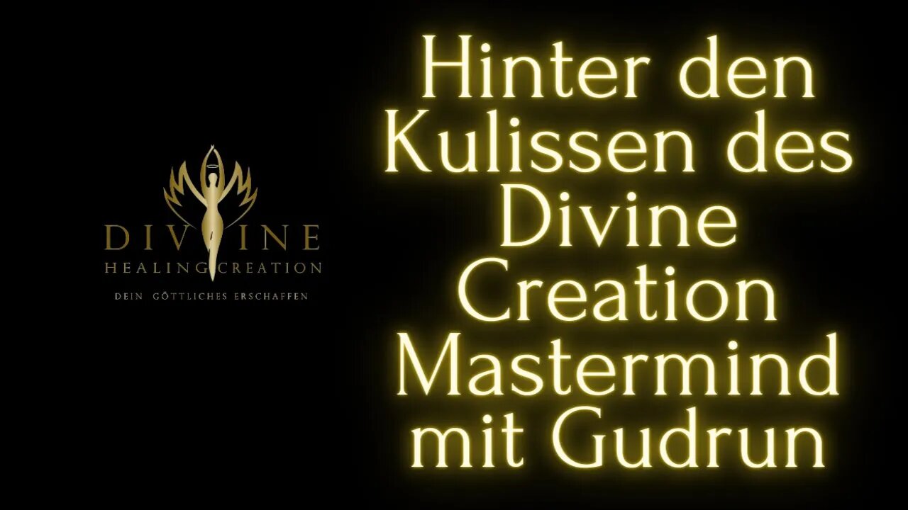 HIER WERDEN WUNDER KREIERT! Hinter den Kulissen des Divine Creation Mastermind mit Gudrun.