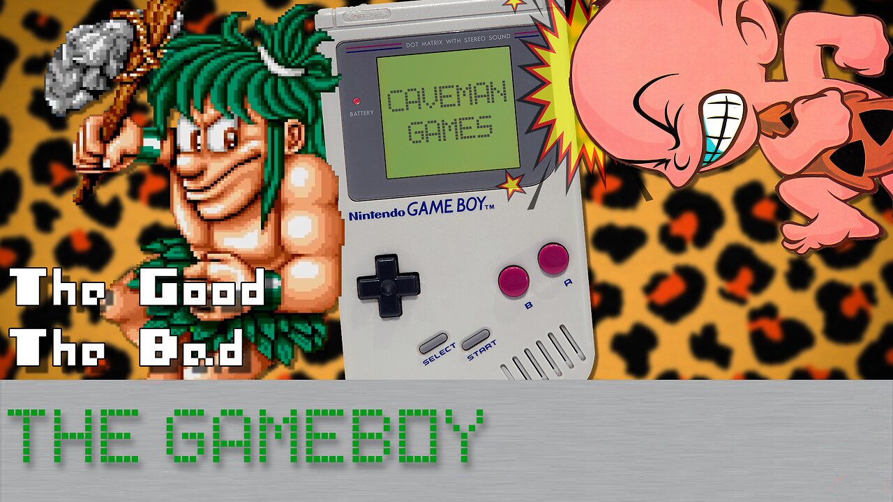 Caveman Games ~ The Good, The Bad, and The GameBoy