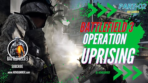 Battlefield 3 - The Uprising Mission Single-Player Gameplay Campaign #NonGammer #nongammer