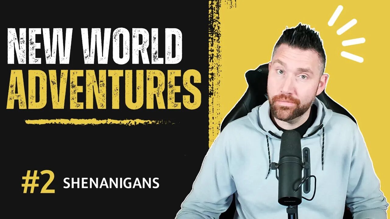 New World Adventures: Exploring & Random Shenanigans