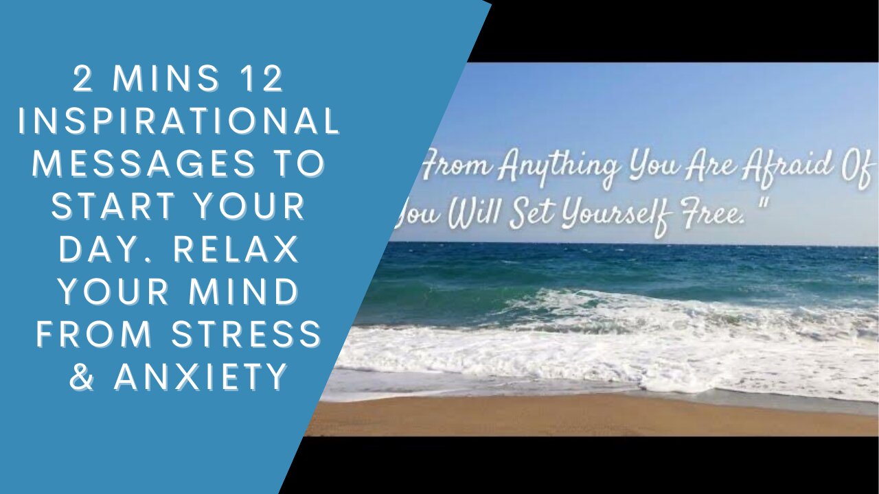 2 Mins 12 Inspirational Messages To Start Your Day | Relax Your Mind From Stress & Anxiety.