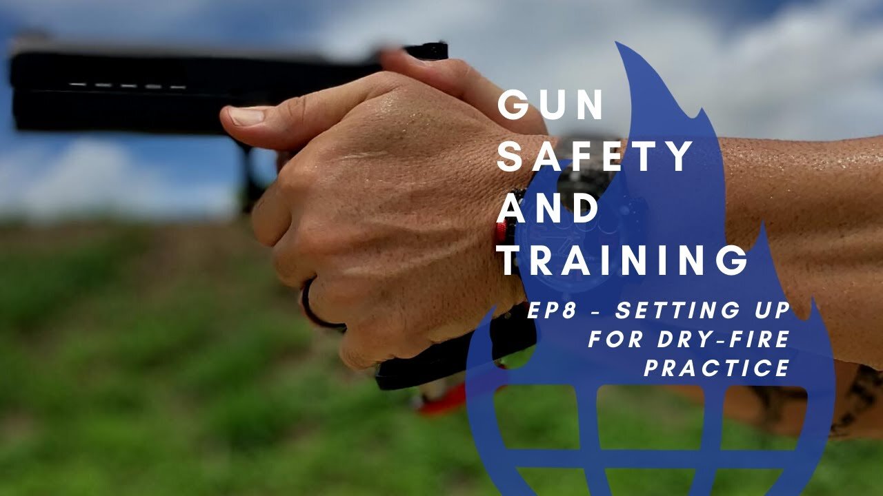 EP8 Safely Practice w/ Dry-Fire, Gun safety for first time handgun owners from firearm professionals