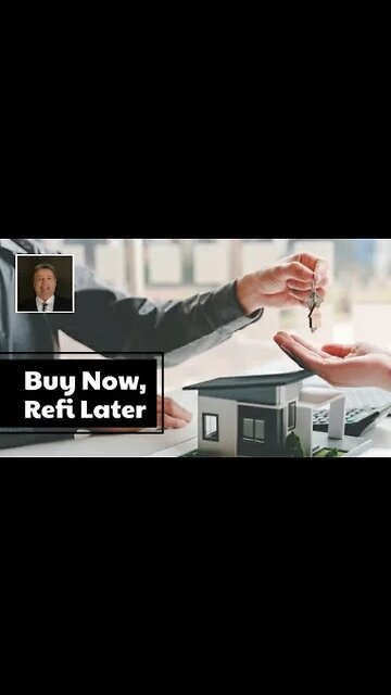 Buy Now, Refi Later: Most Homebuyers Plan on Refinancing