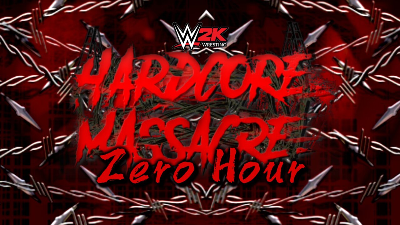 WWE 2K Hardcore Massacre Zero Hour