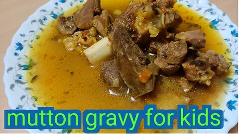 Mutton gravy for kids special