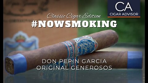 #NS: Classic Edition: My Father Cigars Don Pepin Blue Generosos