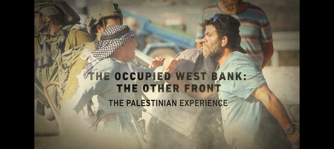 The Occupied West Bank: The Other Front