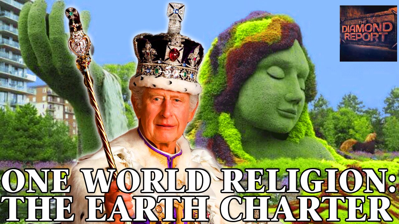 One World Religion: The Earth Charter - The Diamond Report LIVE with Doug Diamond - 5/12/24