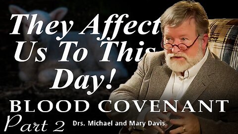 The Beginning Covenants; Blood Covenant Part 2