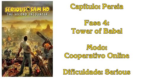 Serious Sam HD: The Second Encounter - Cooperativo Online - Pérsia - Fase 4