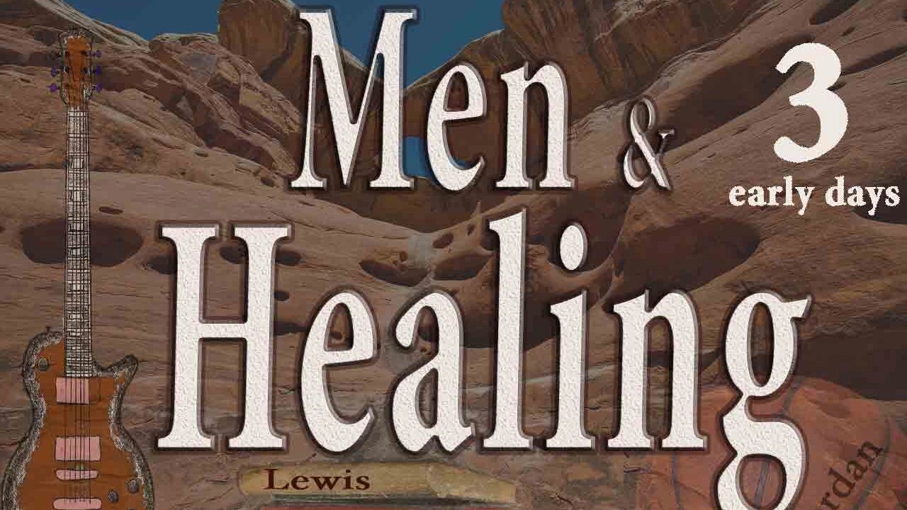 Men and Healing - Early Days 3