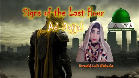 Signs of the Last Hour Ad-Dajjal