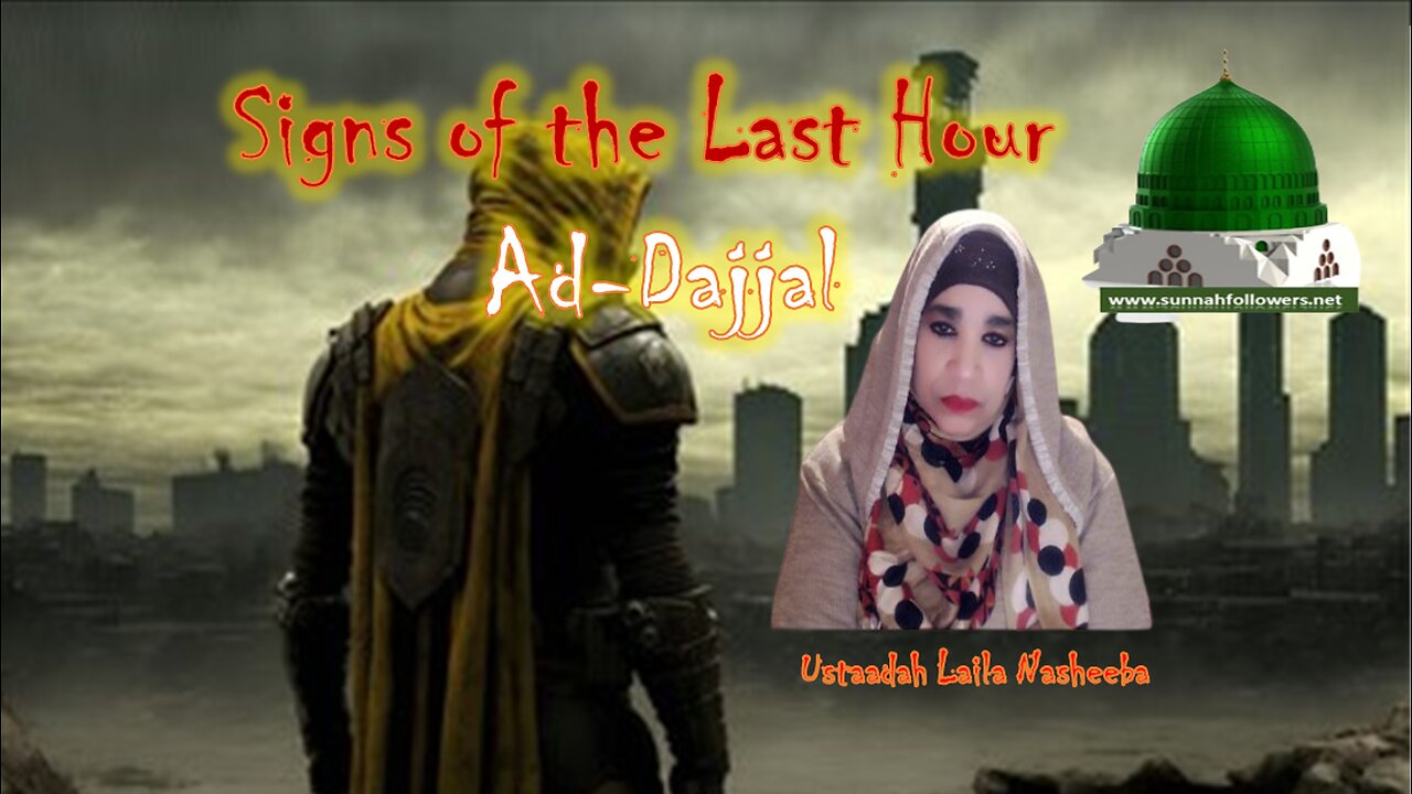 Signs of the Last Hour Ad-Dajjal