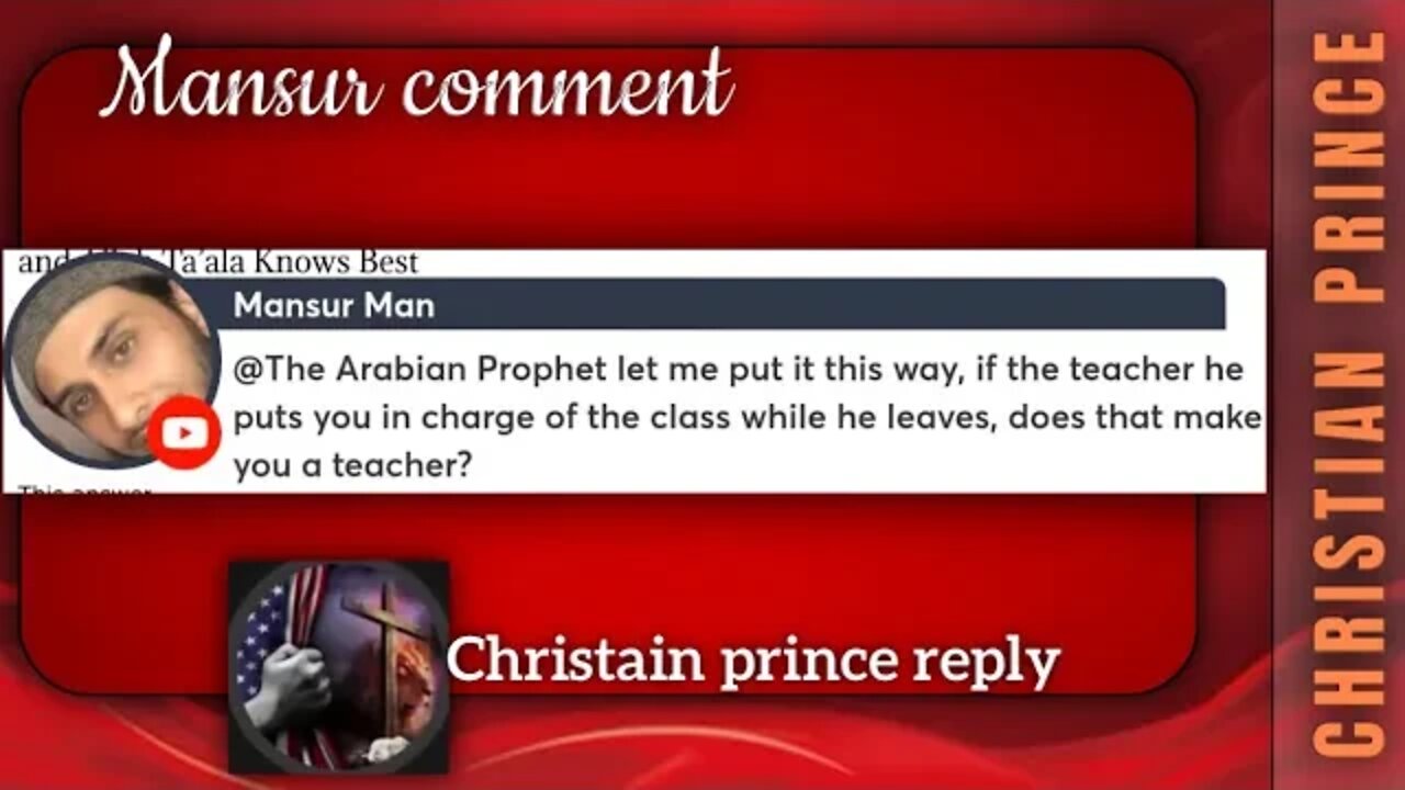 Mansur comment - if teache puts you in chagre on the class - Christian prince reply