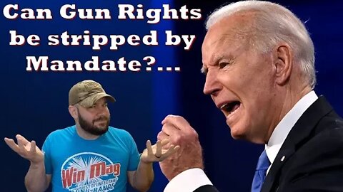 Can Biden "Mandate" Gun Confiscation?... Mandates seem to be going around...