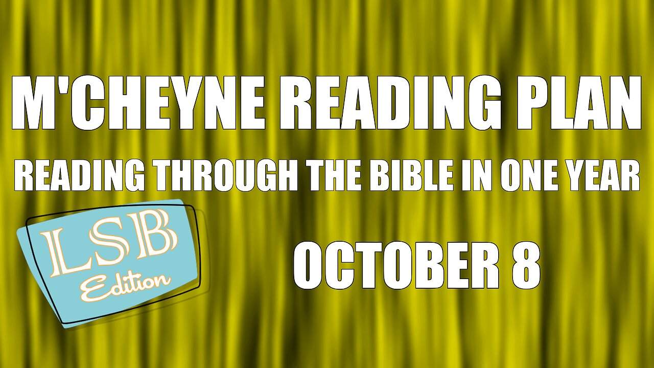 Day 281 - October 8 - Bible in a Year - LSB Edition