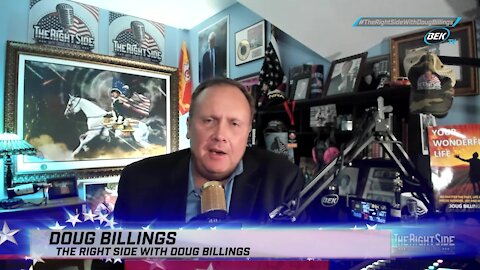 The Right Side with Doug Billings - July 30, 2021