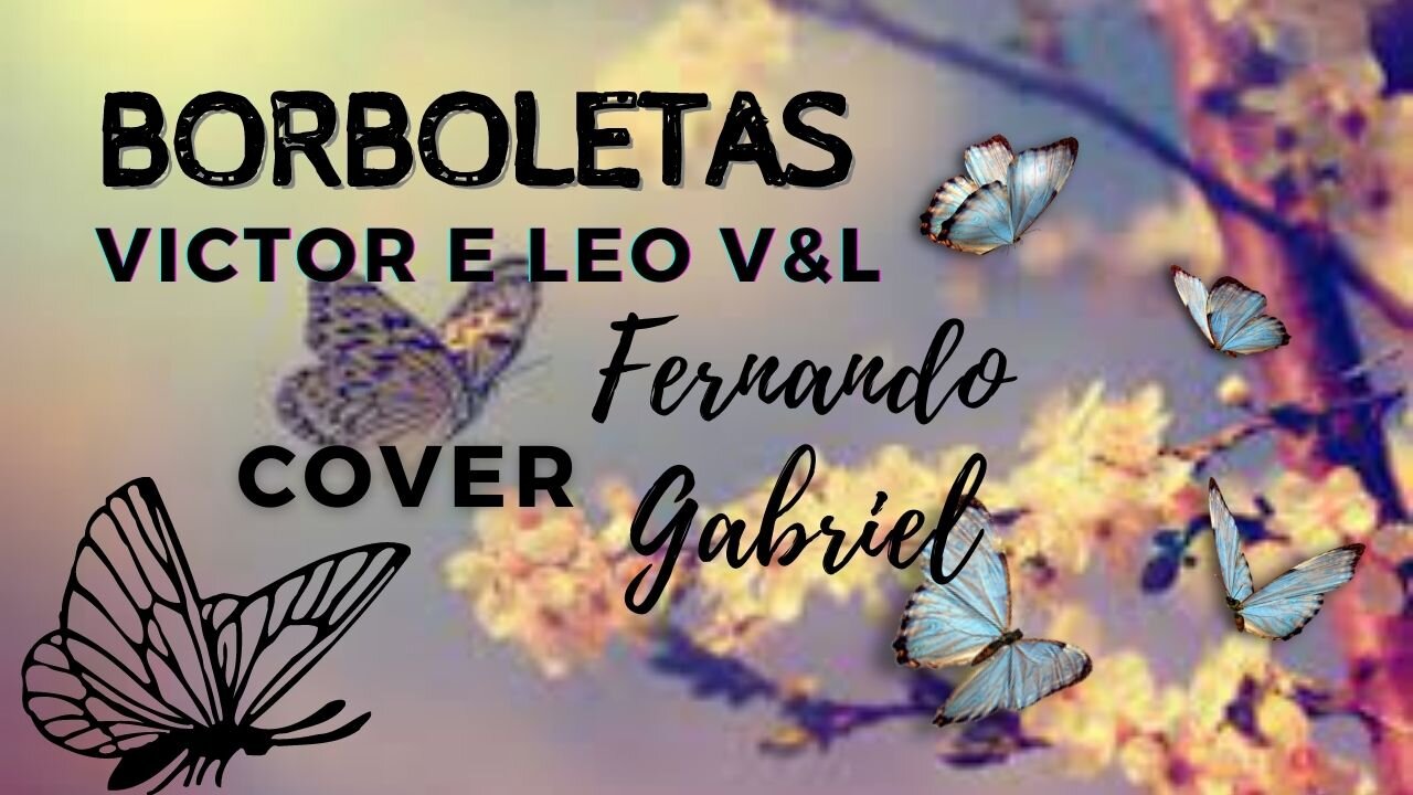 BORBOLETAS V&L | FERNANDO GABRIEL {COVER}